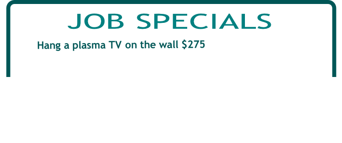 Hang a plasma TV on the wall $275